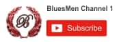 Subscription in Youtube to the Channel - BluesMen Channel 1