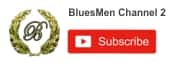 Subscription in Youtube to the Channel - BluesMen Channel 2